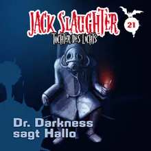 Dr. Darkness sagt Hallo - Teil 01