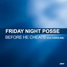 Before He Cheats Friday Night Posse Remix