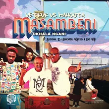 Masambeni (Ukhala Ngani) Vetkuk Vs. Mahoota / Radio Edit