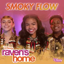 Smoky Flow-From "Raven's Home"