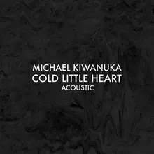 Cold Little Heart-Acoustic