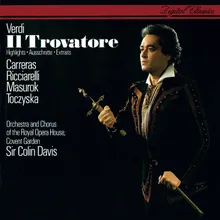 Verdi: Il Trovatore / Act 3 - "L'onda de'suoni mistici" - "Di quella pira"