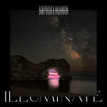 Illuminate Sub Focus & Wilkinson