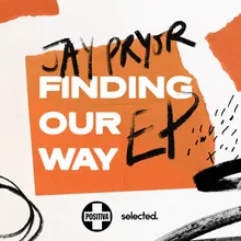 Finding Our Way Jay Pryor VIP Mix