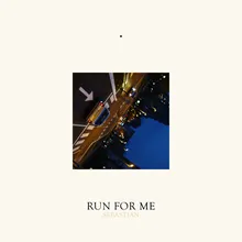 Run For Me