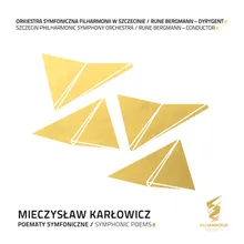 Karłowicz: Returning Waves, Op. 9