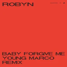 Baby Forgive Me Young Marco Remix