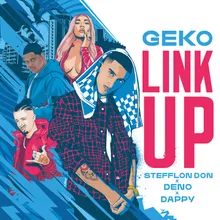 Link Up-Geko x Stefflon Don x Deno x Dappy