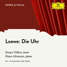 C. Loewe: Die Uhr, Op. 123, No. 3
