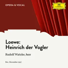 C. Loewe: Heinrich der Vogler, Op. 56, No. 1