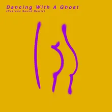 Dancing With A Ghost Pearson Sound Remix