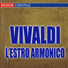 L'Estro Armonico, Op.3, Concerto No. 7 in F major for four violins, cello and strings, RV 567:  Andante - Adagio - Allegro - Adagio - Allegro