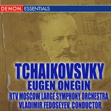 Eugene Onegin, Op. 24: Scene and Arioso. "Itak, Poidyom, Tebya Predstavlyu Ya" - "Uzhel Ta Samaya Tatyana"