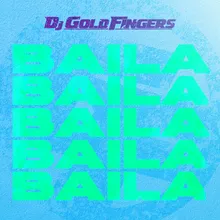 Baila DJ Goldfingers Edit Remix