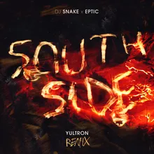 SouthSide Yultron Remix