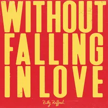 Without Falling in Love
