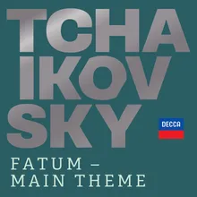 Tchaikovsky: Fatum, Op. 77 Main Theme