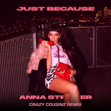 Just Because Crazy Cousinz Remix