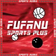 Sports Fufanu Remix