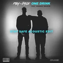 One Drink Stay Safe Acoustic Edit