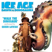 Walk the Dinosaur-From "Ice Age: Dawn of the Dinosaurs"