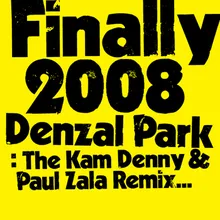 Finally 2008-Kam Denny & Paul Zala Remix