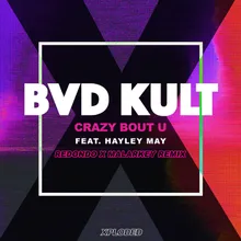 Crazy Bout U Redondo & Malarkey Remix
