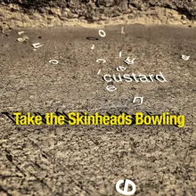 Take The Skinheads Bowling