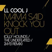 Mama Said Knock You Out-Olly Hounds / The Undefeated / 2WEI Remix