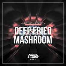 Deep Fried Mashroom Extended Mix