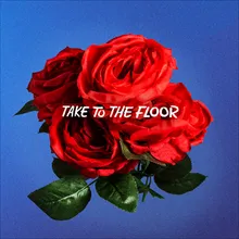 Take To The Floor