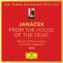 Janáček: From the House of the Dead, JW I/11, Act I - Aljejo, podávej nitku! Live at Grosses Festspielhaus, Salzburg , 1992