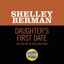 Daughter's First Date-Live On The Ed Sullivan Show, April 25, 1965