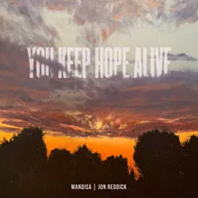 You Keep Hope Alive Medley Soaking Version