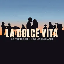 La Dolce Vita Finale / From "La Dolce Vita" Soundtrack
