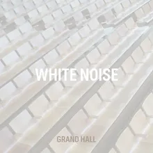 White Noise Grand Hall 10