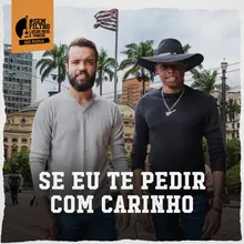 Se Eu Te Pedir Com Carinho