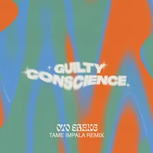 Guilty Conscience-Tame Impala Remix Extended