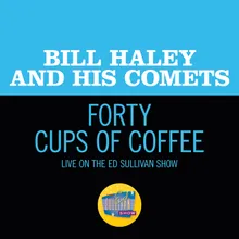 Forty Cups Of Coffee Live On The Ed Sullivan Show, April 28, 1957
