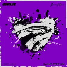 Deep In My Heart-Danny Byrd Remix