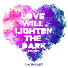 Love Will Lighten The Dark Matt North Remix