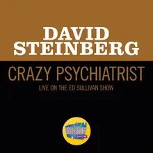 Crazy Psychiatrist-Live On The Ed Sullivan Show, October 4, 1970