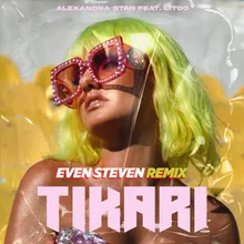 Tikari-Even Steven Remix