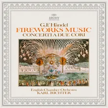 Handel: Music for the Royal Fireworks, HWV351 (1749) - La Réjouissance