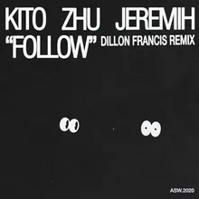 Follow Dillon Francis Remix