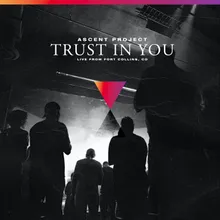 Trust In You Live