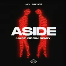 Aside Just Kiddin Remix