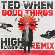 Good Things-High Klassified Remix