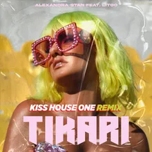 Tikari-Kiss House One Remix