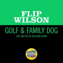 Golf & Family Dog-Live On The Ed Sullivan Show, June 22, 1969